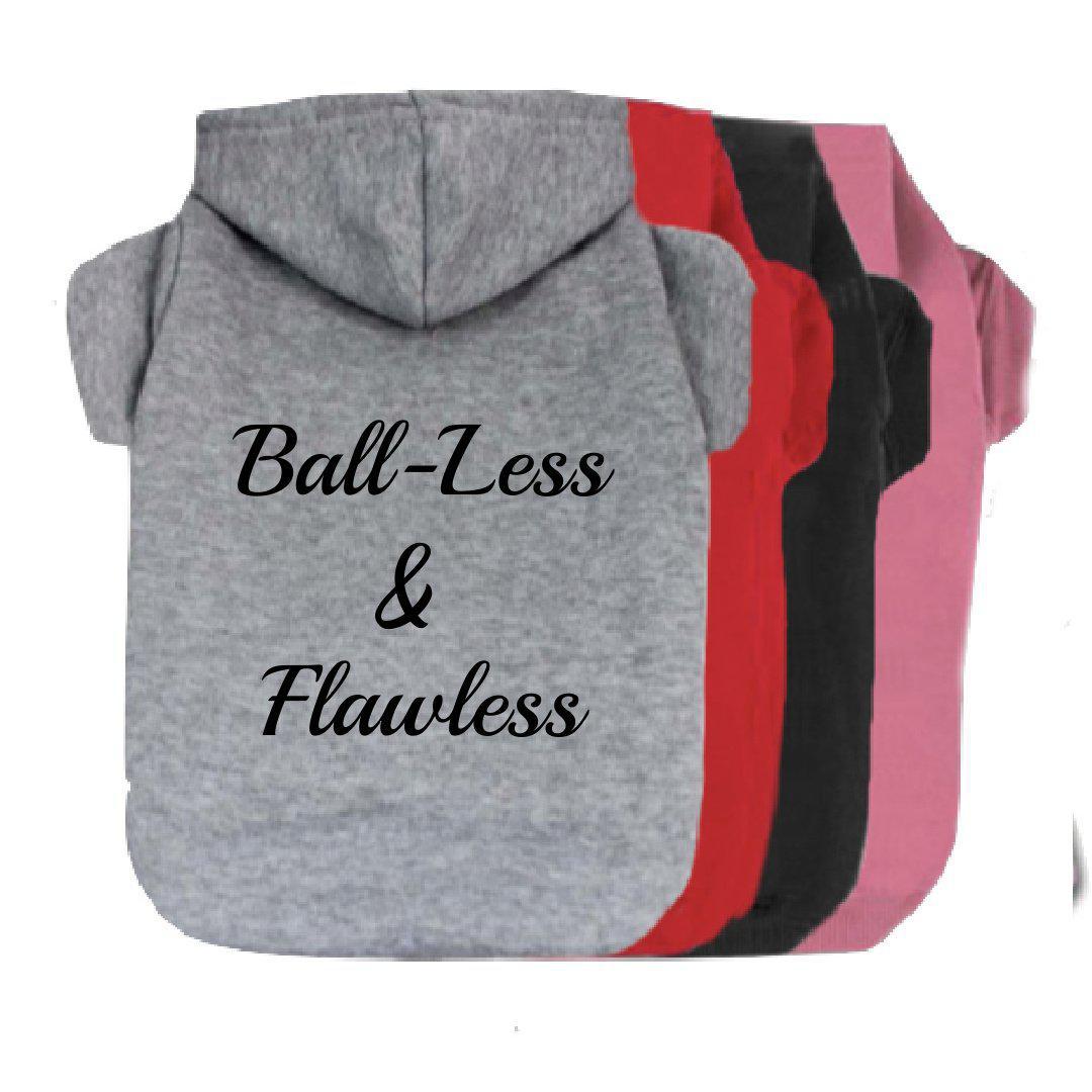 Ball-Less & Flawless Dog Hoodie-The Honest Dog-TheHonestDog