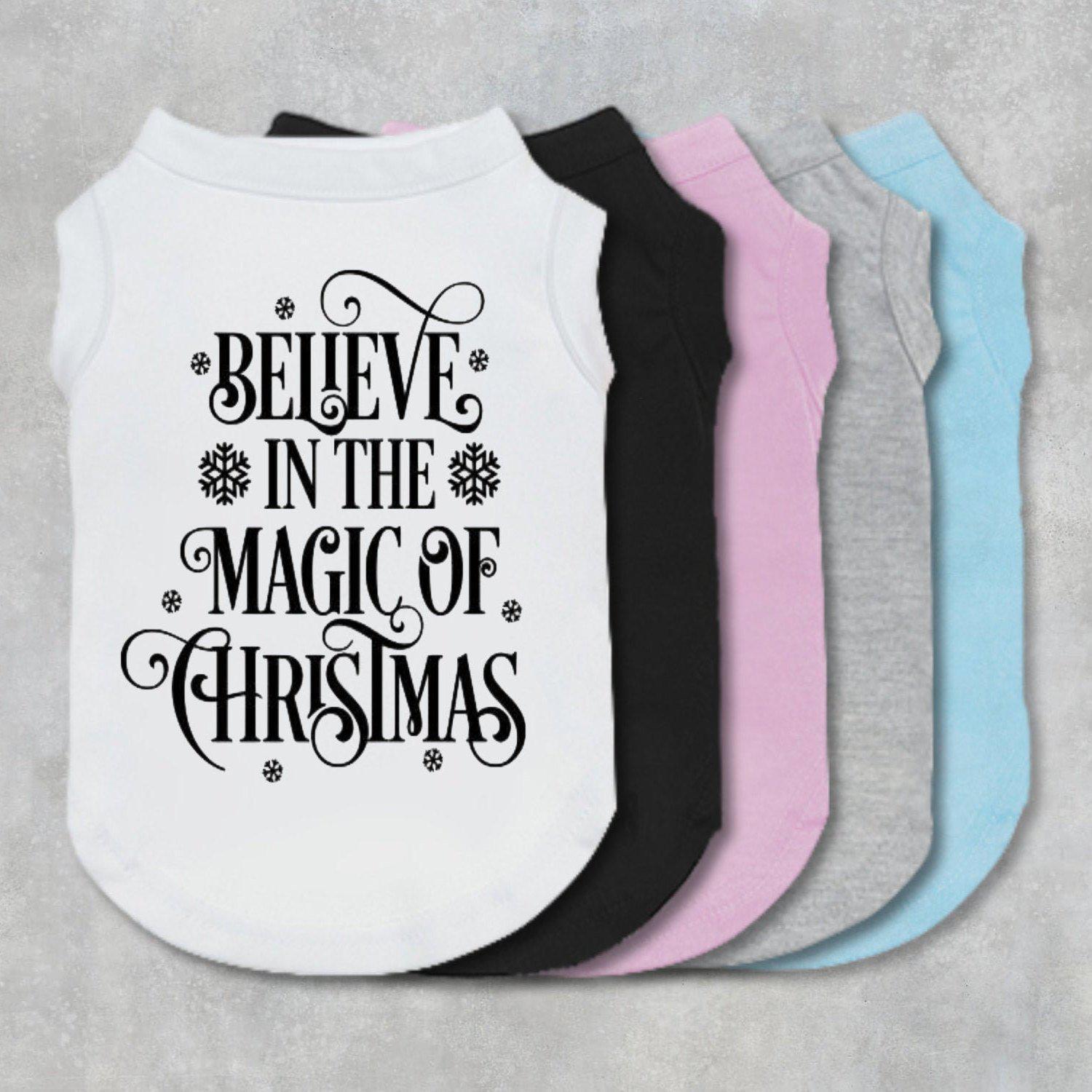 Believe In The Magic Of Christmas Dog Shirt-The Honest Dog-TheHonestDog