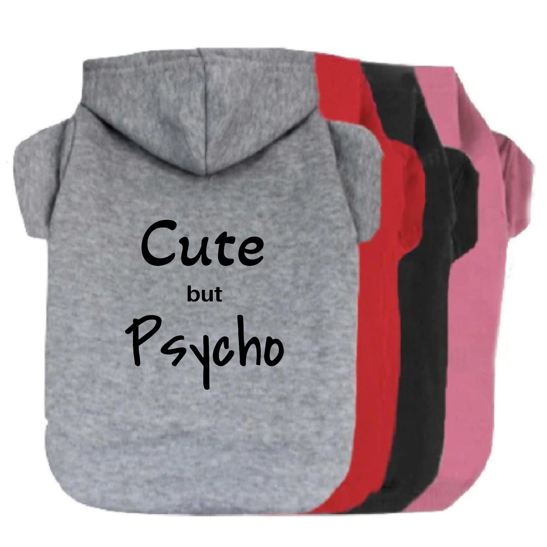 Cute but Psycho Dog Hoodie-Dog Hoodie-TheHonestDog