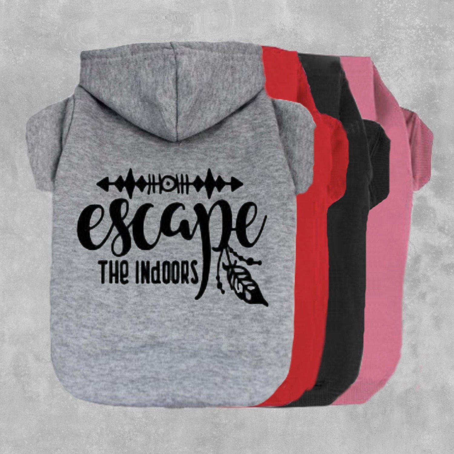 Escape The Indoors Dog Hoodie-The Honest Dog-TheHonestDog