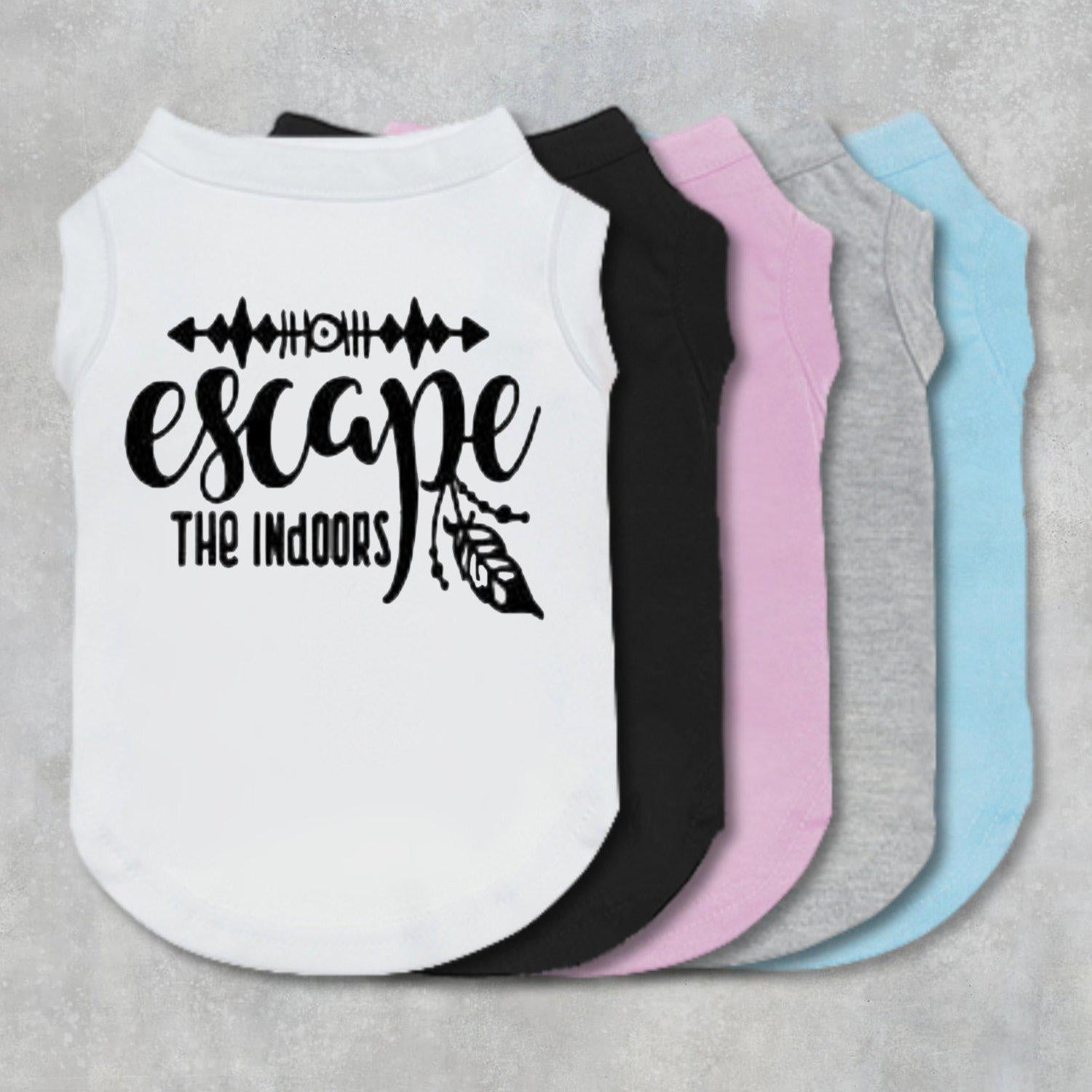 Escape The Indoors Dog Shirt-The Honest Dog-TheHonestDog