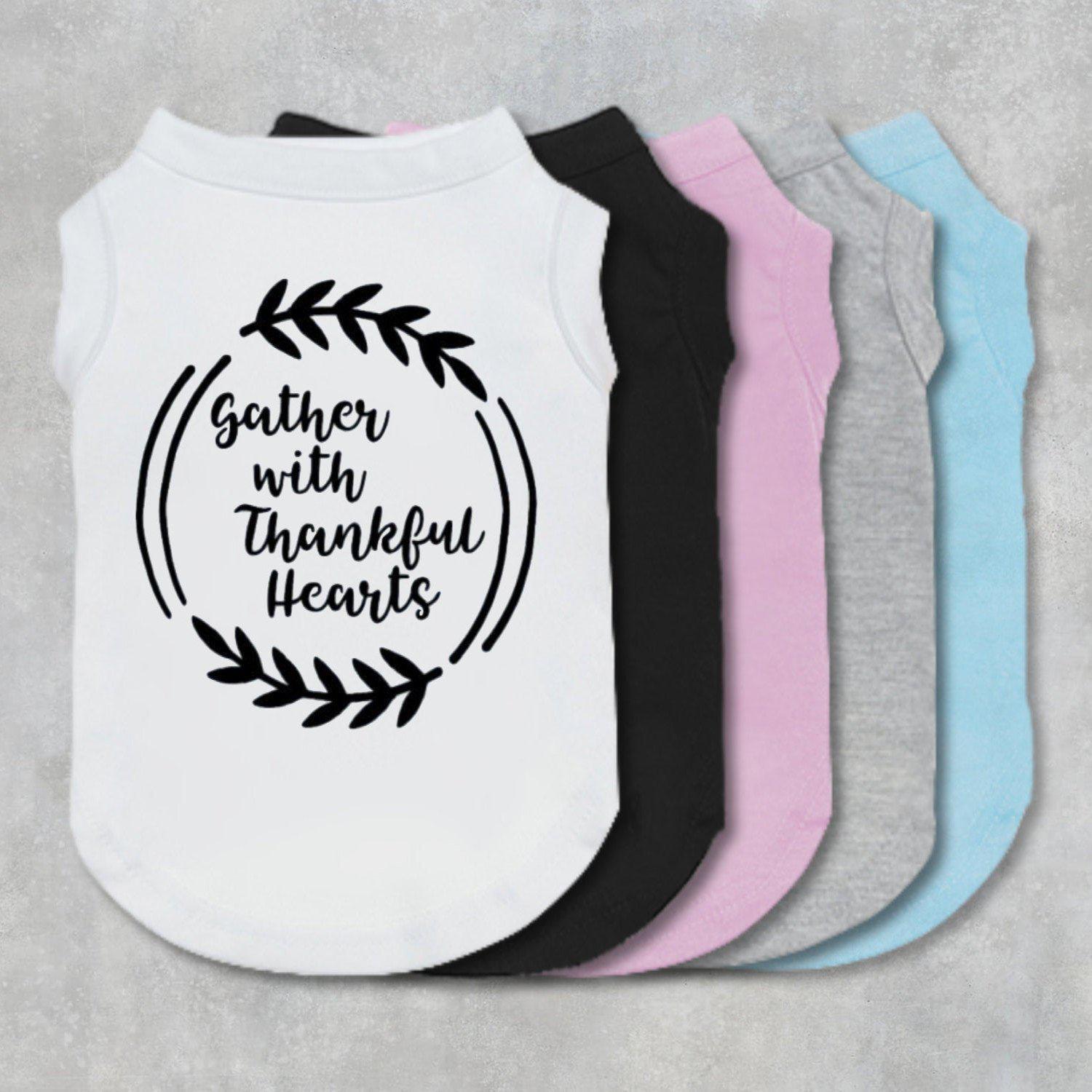 Gather With Thankful Hearts Dog Shirt-The Honest Dog-TheHonestDog