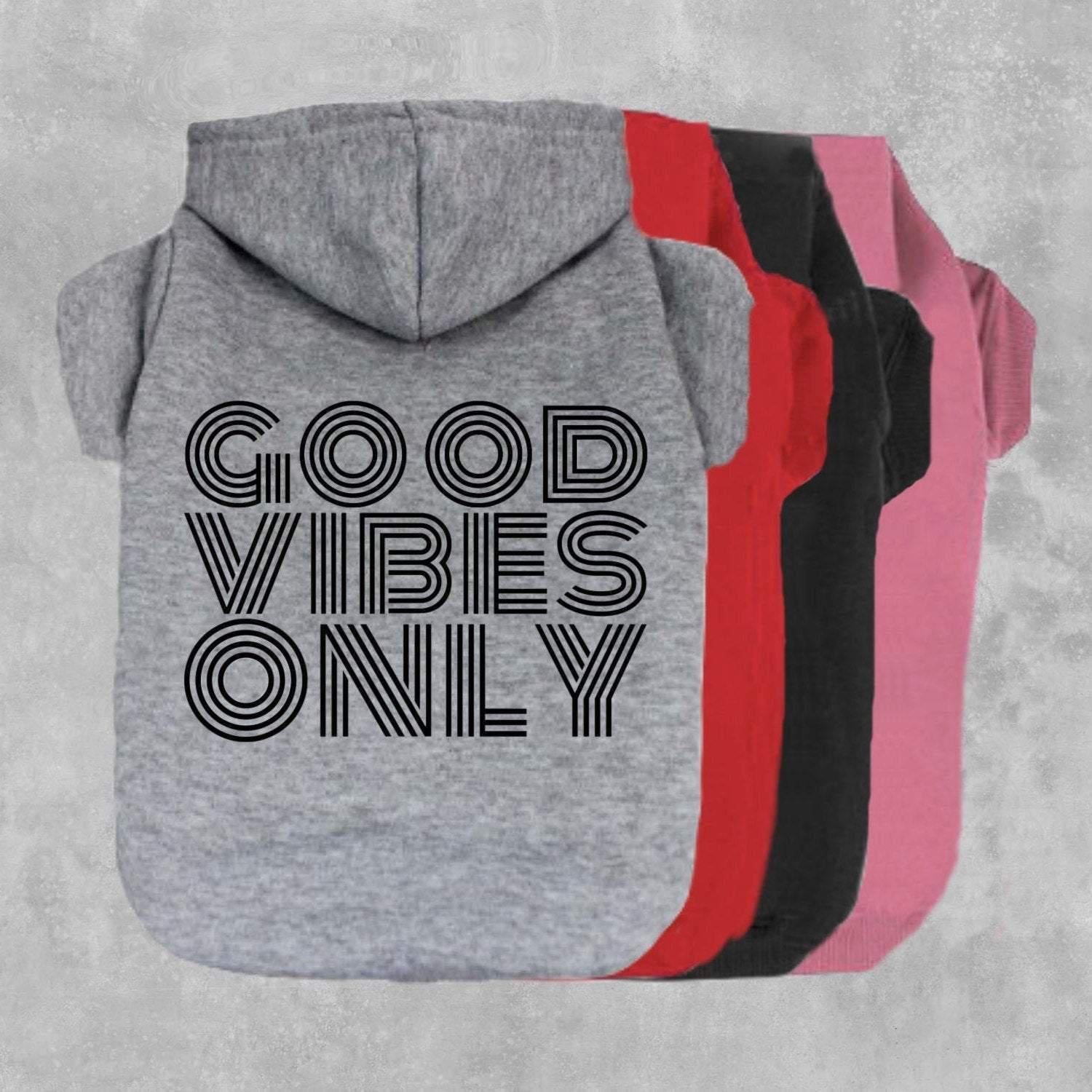 Good Vibes Only Dog Hoodie-The Honest Dog-TheHonestDog