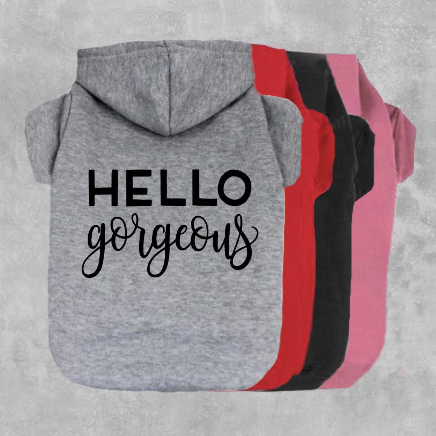 Hello Gorgeous Dog Hoodie-The Honest Dog-TheHonestDog