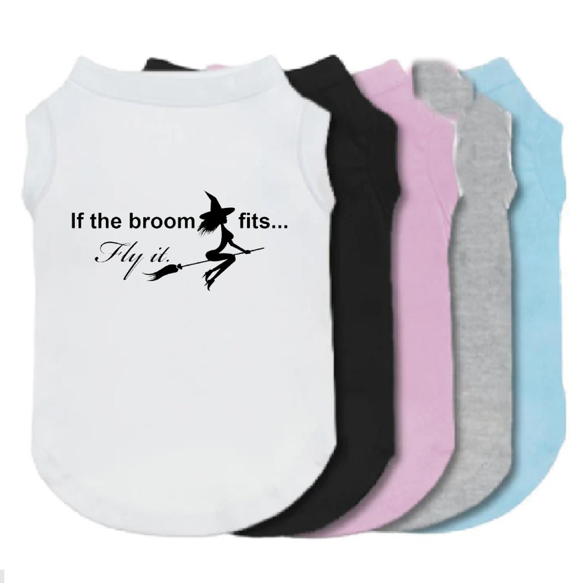 If The Broom Fits Fly It Dog Shirt-Dog Shirt-TheHonestDog