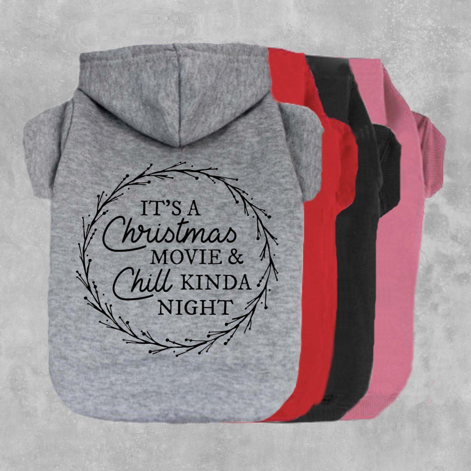 It's A Christmas Movie & Chill Kinda Night Dog Hoodie-The Honest Dog-TheHonestDog