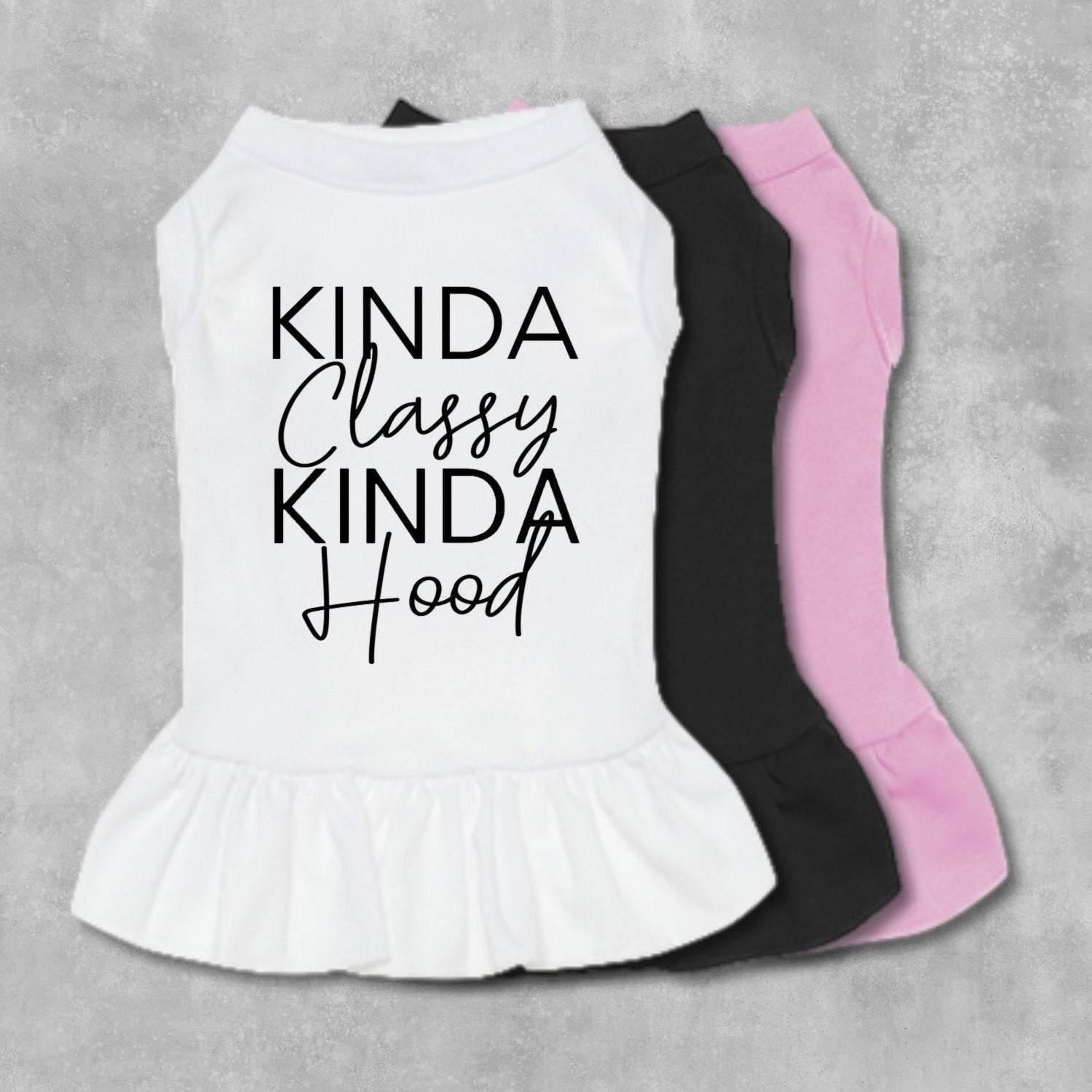 Kinda Classy Kinda Hood Dog Dress-The Honest Dog-TheHonestDog