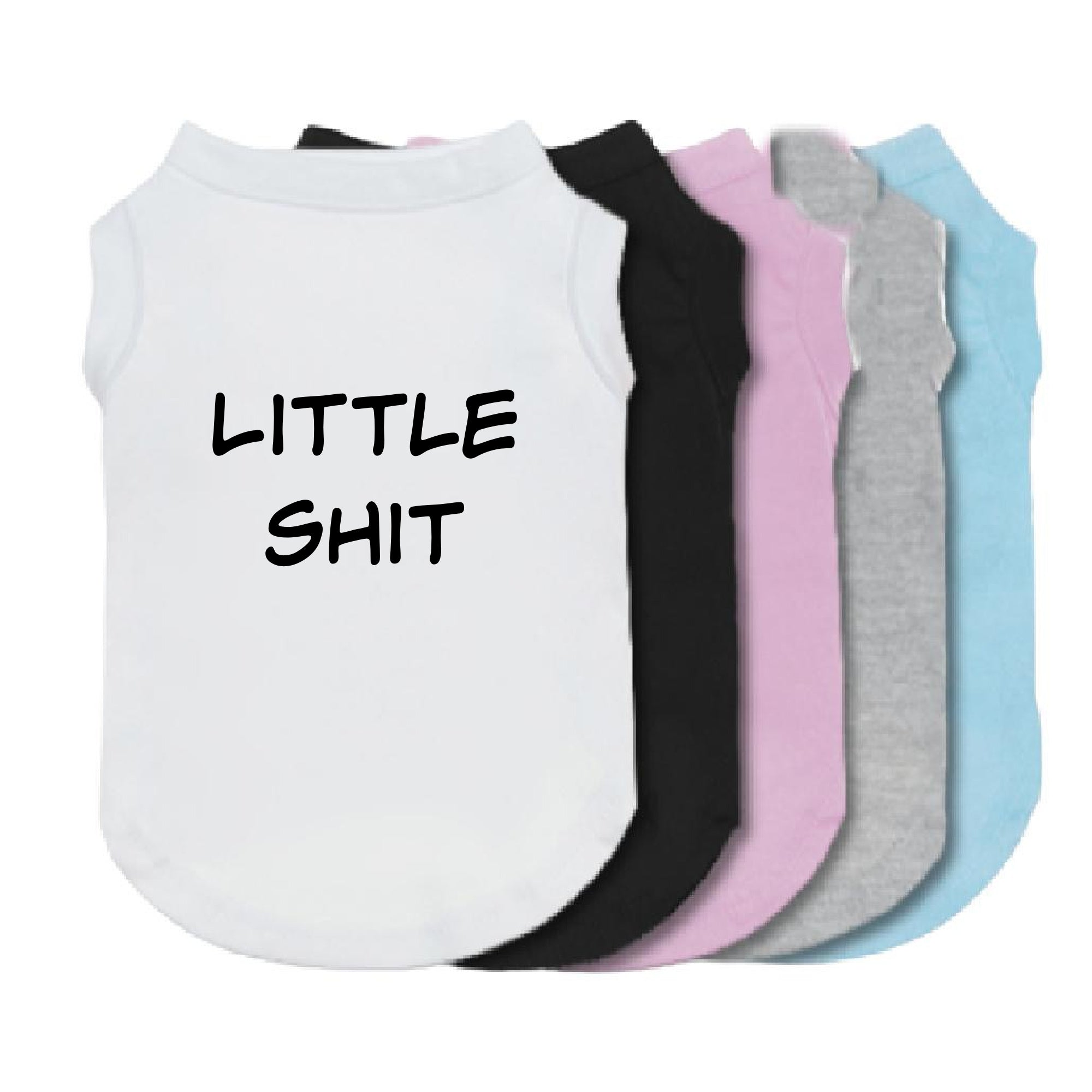 Litte Shit Dog Shirt-Dog Shirt-TheHonestDog