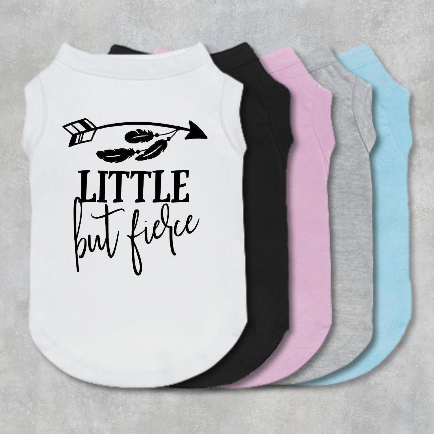 Little But Fierce dog shirt, tee, tank, dog clothes, designer dog clothes, dog boutique, small dog, dog outfit, gift, holiday, puppy suppply-The Honest Dog-TheHonestDog