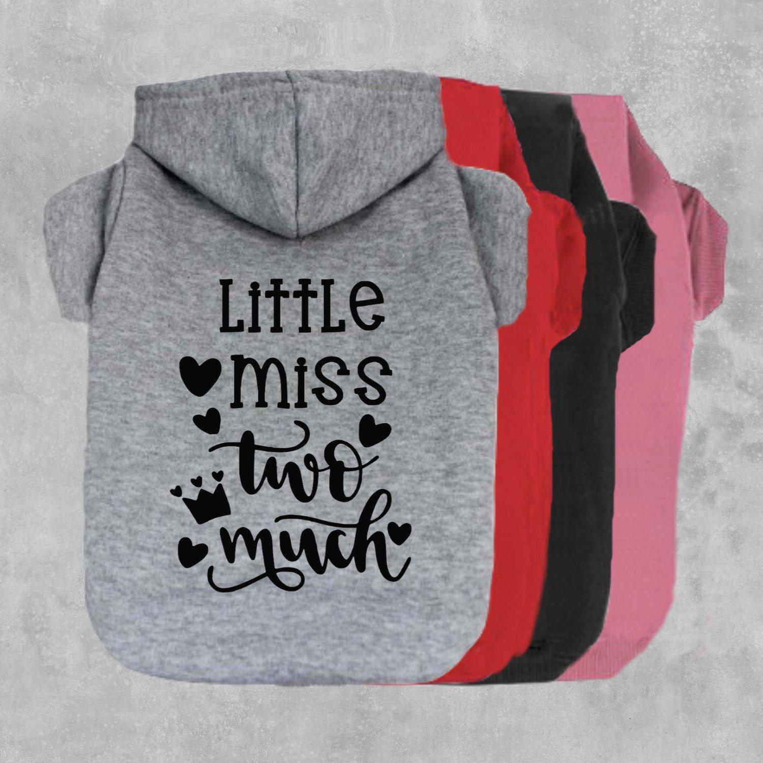 Little Miss Two Much Dog Hoodie-The Honest Dog-TheHonestDog