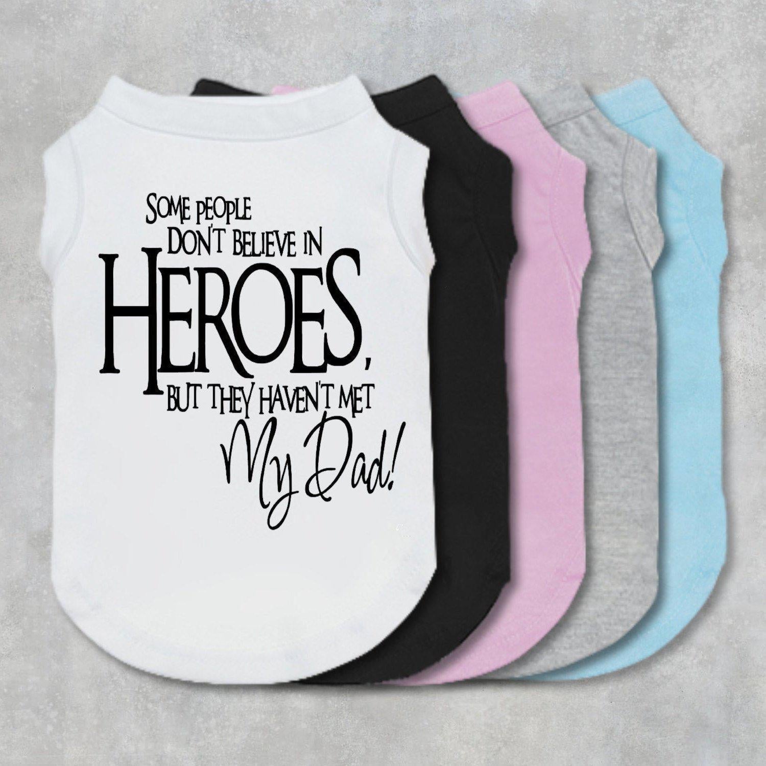 My Daddy Is A Hero dog shirt, tee, tank, dog clothes, dog boutique, pet outfit, gift, puppy supplies, hero, gift for him, dad, Father's Day-TheHonestDog