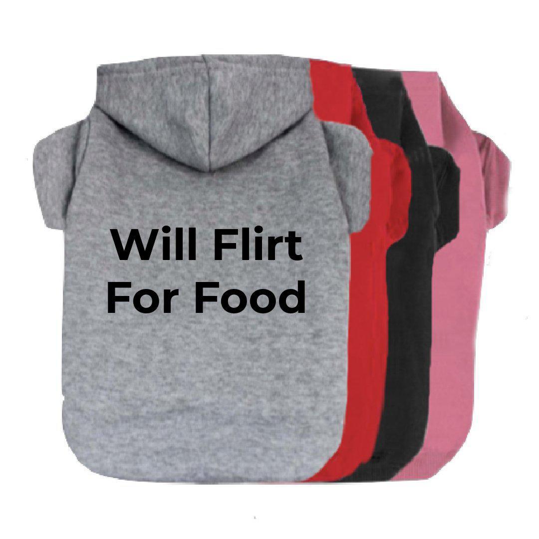 Will Flirt For Food Dog Hoodie-The Honest Dog-TheHonestDog