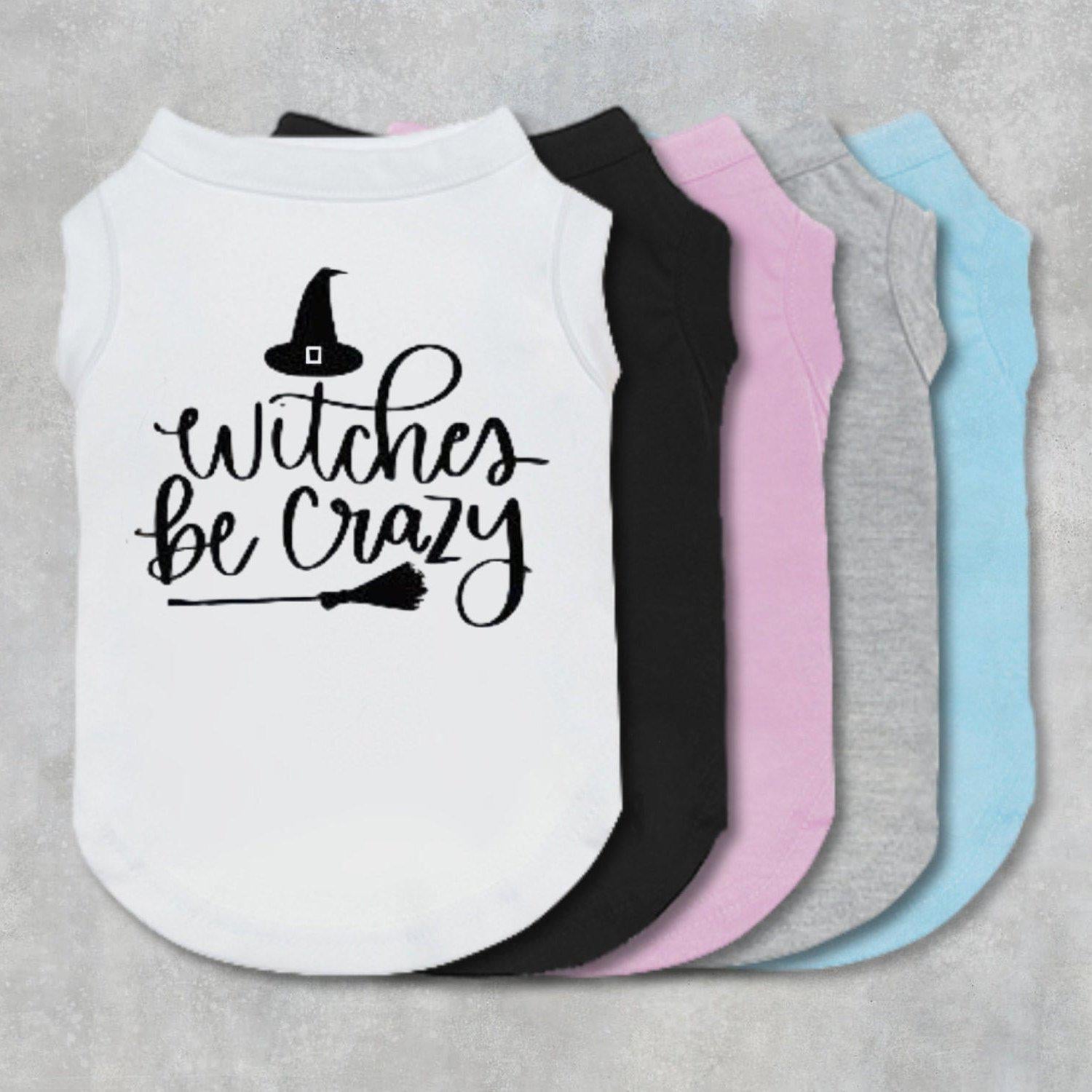 Witches Be Crazy dog shirt, tee, tank, dog clothes, Designer dog clothes, dog boutique, Halloween pet outfit, gift, holiday, fall, puppy-TheHonestDog